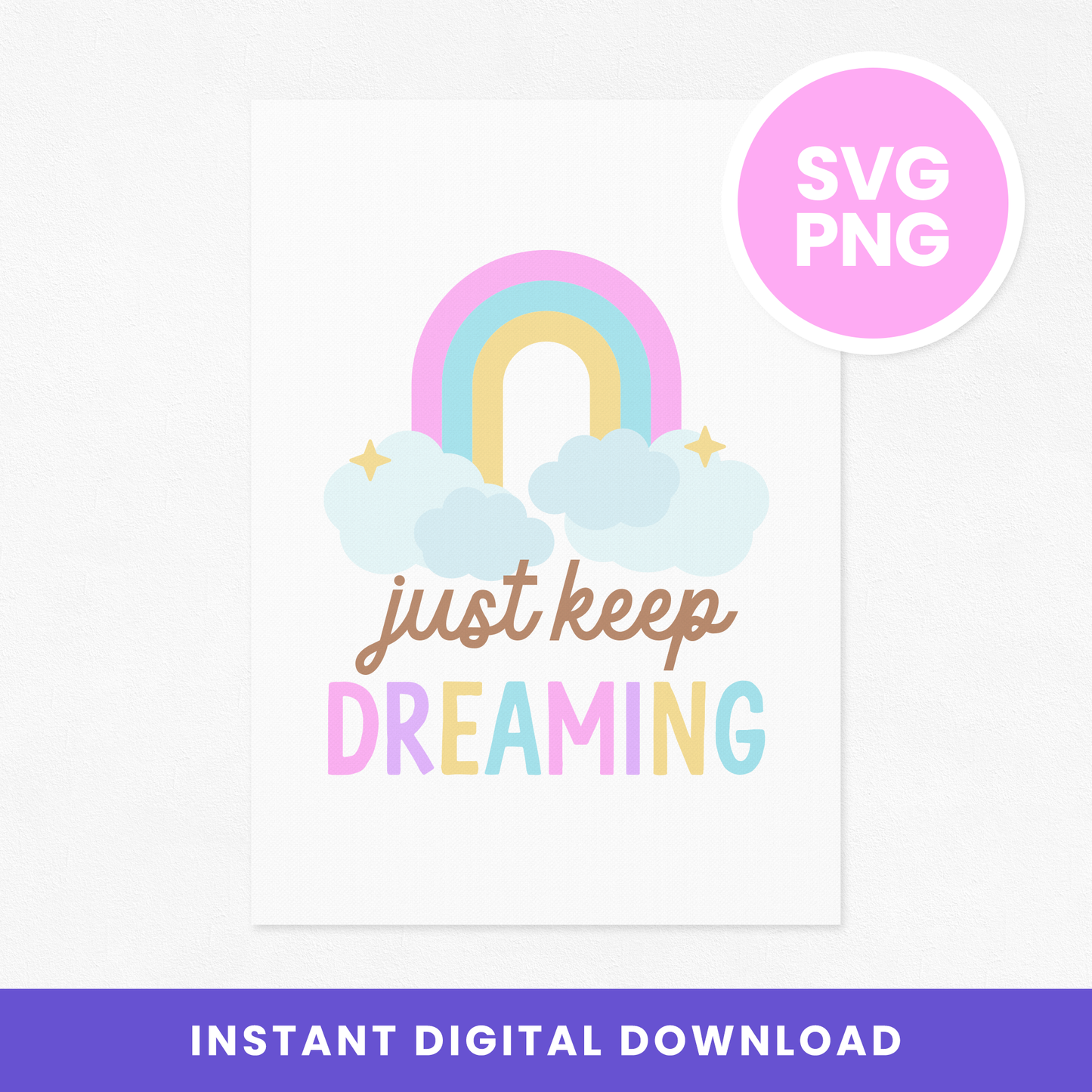 Just Keep Dreaming SVG